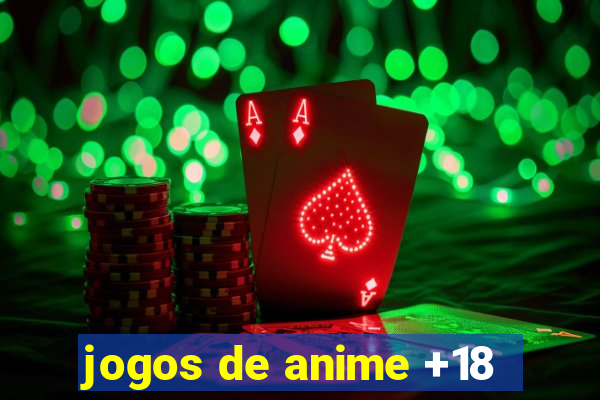 jogos de anime +18